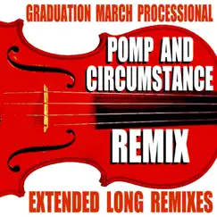 Pomp and Circumstance (Grand Finale Remix) [Orchestral Brass Orchestra Choir Strings ] Song Lyrics