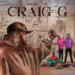 Ramblings of an Angry Old Man by Craig G album reviews, ratings, credits