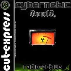 Radio-Active - Single by Cut-Express & Cybernetic Souls album reviews, ratings, credits