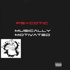 Musically Motivated by Psycotic album reviews, ratings, credits
