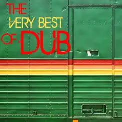 The Very Best of Dub: Reggae Hits by Dennis Bovel, Horace Andy, Lee Perry, Mad Professor, Max Romeo, Scientist & More! by Various Artists album reviews, ratings, credits