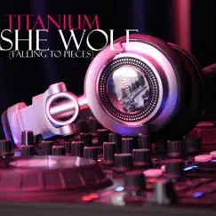 She Wolf (Falling to Pieces) - Single by Titanium album reviews, ratings, credits