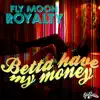 Betta Have My Money - Single album lyrics, reviews, download