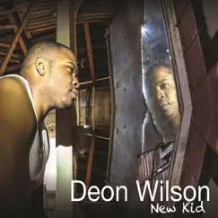 New Kid by Deon Wilson album reviews, ratings, credits