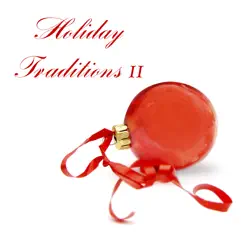 Holiday Traditions II by The New Christmas Consortium album reviews, ratings, credits