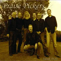 Praise Pickers (Isaiah 38:20) by Praise Pickers album reviews, ratings, credits