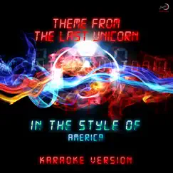 Theme from the Last Unicorn (In the Style of America) [Karaoke Version] Song Lyrics