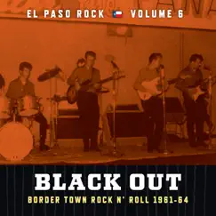 Black Out: El Paso Rock, Vol. 6 by Various Artists album reviews, ratings, credits