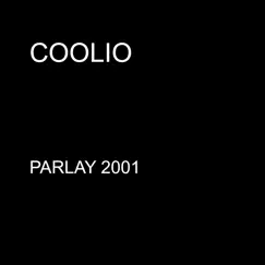 Parlay 2001 - Single by Coolio album reviews, ratings, credits