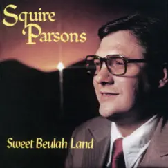 Sweet Beulah Land by Squire Parsons album reviews, ratings, credits