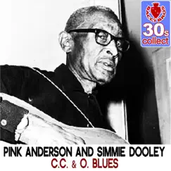 C.C. & O. Blues (Remastered) - Single by Pink Anderson & Simmie Dooley album reviews, ratings, credits
