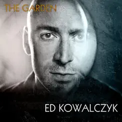The Garden - EP by Ed Kowalczyk album reviews, ratings, credits