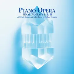 Piano Opera Final Fantasy I / II / III by Nobuo Uematsu album reviews, ratings, credits
