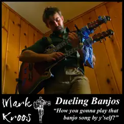 Dueling Banjos - Single by Mark Kroos album reviews, ratings, credits