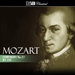 Mozart: Symphony No. 27, KV 199 by Ilmar Lapinsch & Latvian Philharmonic Chamber Orchestra album reviews, ratings, credits