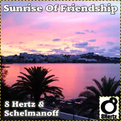 Sunrise of Friendship by 8 Hertz & Schelmanoff album reviews, ratings, credits