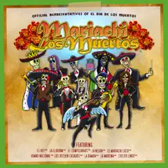 Mariachi Los Muertos Presents: The Official Representatives of El Día de Los Muertos, Vol. 1 by Various Artists album reviews, ratings, credits