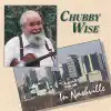 Chubby Wise In Nashville album lyrics, reviews, download