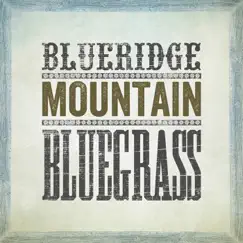 Goin' Back to the Blue Ridge Mountain Song Lyrics