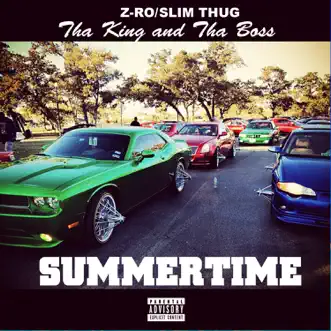 Download Summertime (Clean) Z-Ro & Slim Thug MP3