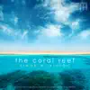 The Coral Reef - Single album lyrics, reviews, download