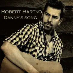 Danny’s Song (Kenny Loggins & Messina Tribute, Even Though We Ain’t Got Money Acoustic) - Single by Robert Bartko album reviews, ratings, credits