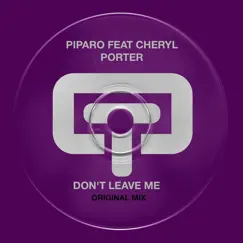 Don't Leave Me (feat. Cheryl Porter) - Single by Piparo album reviews, ratings, credits