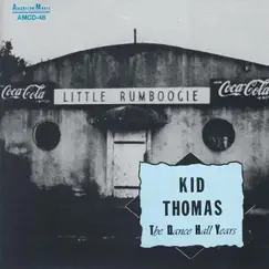 Kid Thomas - The Dance Hall Years (feat. Ruben Roddy, Emanuel Paul, Louis Nelson, Sing Miller & Sammy Penn) by Kid Thomas album reviews, ratings, credits