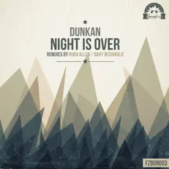 Night Is Over (Gary McDonald Remix) Song Lyrics