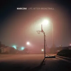 Life After Basketball - Single by Marconi album reviews, ratings, credits