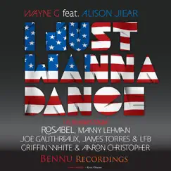 I Just Wanna Dance 2012 (feat. Alison Jiear) [Griffin White & Aaron Christopher Hands Up Mix] Song Lyrics