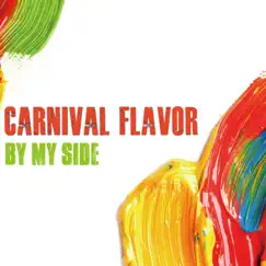 By my side - Single by Carnival Flavor album reviews, ratings, credits