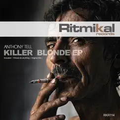 Killer Blonde EP by Anthony Tell album reviews, ratings, credits