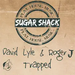 Trapped - Single by David Lyle & Roger J album reviews, ratings, credits