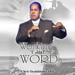 Working the Word by Chris Oyakhilome Ph.D album reviews, ratings, credits