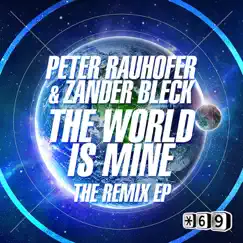 The World Is Mine (Remix) [feat. Zander Bleck] - Single by Peter Rauhofer album reviews, ratings, credits