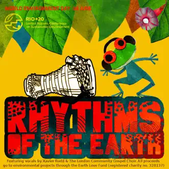 Download Rhythms of the Earth The London Community Gospel Choir, Rhythms of the Earth & Xavier Rudd MP3