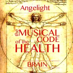 The Musical Code of the Health - Brain - EP by Angelight album reviews, ratings, credits