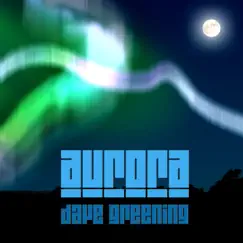 Aurora by Dave Greening album reviews, ratings, credits