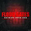 Flood Gates (feat. King David, Nak & Ammo) - Single album lyrics, reviews, download