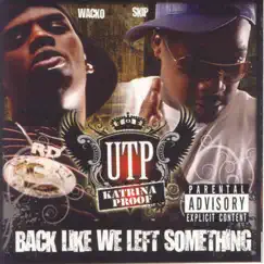 Back Like We Left Something by UTP album reviews, ratings, credits