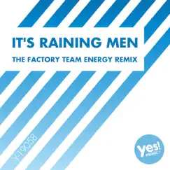 It's Raining Men (The Factory Team Energy Remix) Song Lyrics