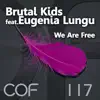 We Are Free (feat. Eugeniya Lungu) - Single album lyrics, reviews, download