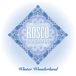 Winter Wonderland - Single by Rosco Bandana album reviews, ratings, credits