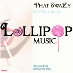 Sun Will Shine - Single by Phat Swazy album reviews, ratings, credits