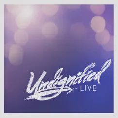 Undignified Live by Undignified Tour album reviews, ratings, credits