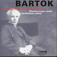 Bartók: Complete Works for Violin and Piano by Ian Hobson & Sherban Lupu album reviews, ratings, credits