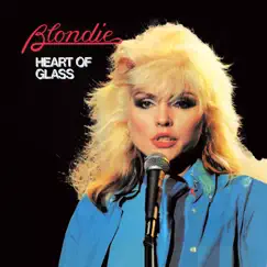 Heart of Glass (Remastered) - Single by Blondie album reviews, ratings, credits