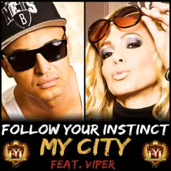 My City (Remixes) [feat. Viper] by Follow Your Instinct album reviews, ratings, credits