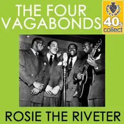 Rosie the Riveter (Remastered) - Single by The Four Vagabonds album reviews, ratings, credits